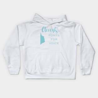 Accents...Are Fonts For the Voice Kids Hoodie